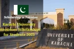 Karachi University Announces Scholarships for Students 2025