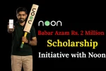 Babar Azam Rs. 2 Million Scholarship Initiative with Noon